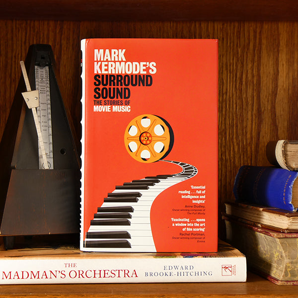 Mark Kermode's Surround Sound: The Stories of Movie Music