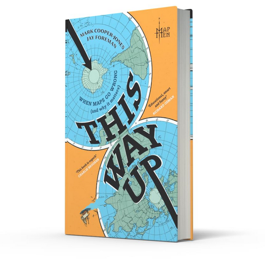 This Way Up - When Maps Go Wrong (and Why it Matters)