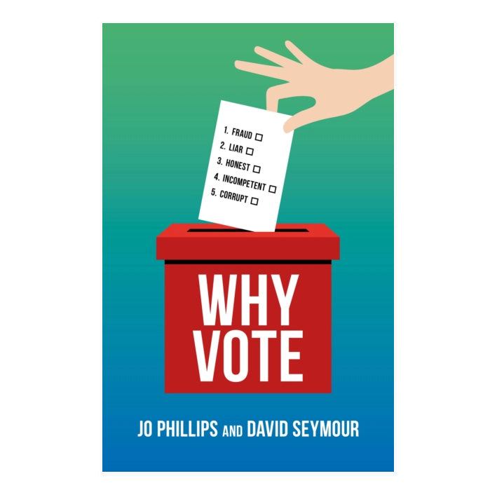 Why Vote: How to Make Your Voice Heard in a World of Broken Politics