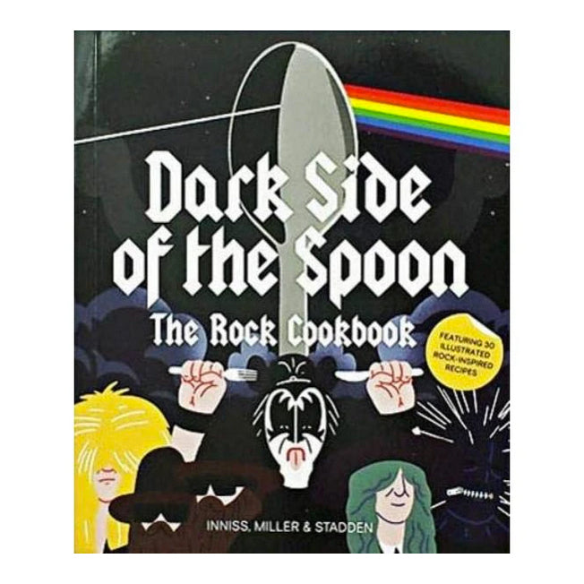 Dark Side of the Spoon: The Rock Cookbook