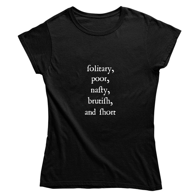 Nasty, Brutish & Short Women's T-shirt - Fitted