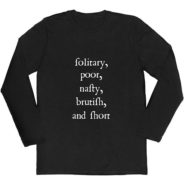 Nasty, Brutish & Short Long-sleeved Unisex T-shirt