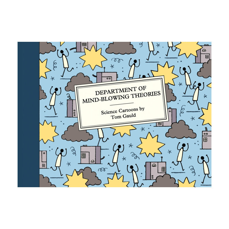Department of Mind-Blowing Theories - Science Cartoons by Tom Gauld