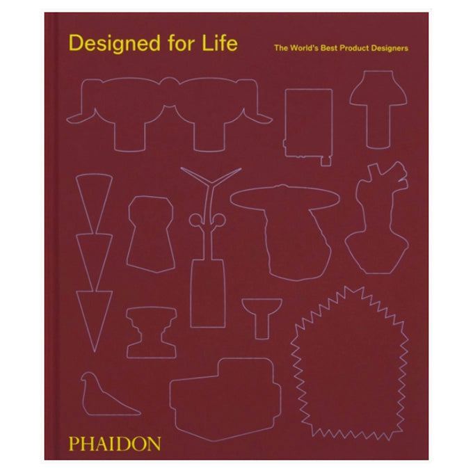 Designed for Life: The World's Best Product Designers