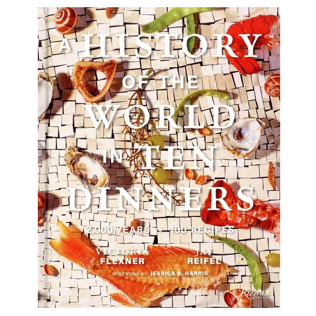 A History Of The World In Ten Dinners