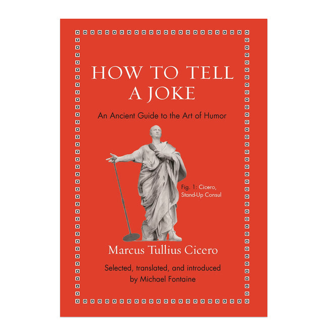 How to Tell a Joke - An Ancient Guide to the Art of Humour