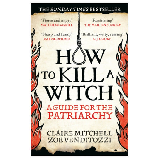 How to Kill a Witch: A Guide for the Patriarchy