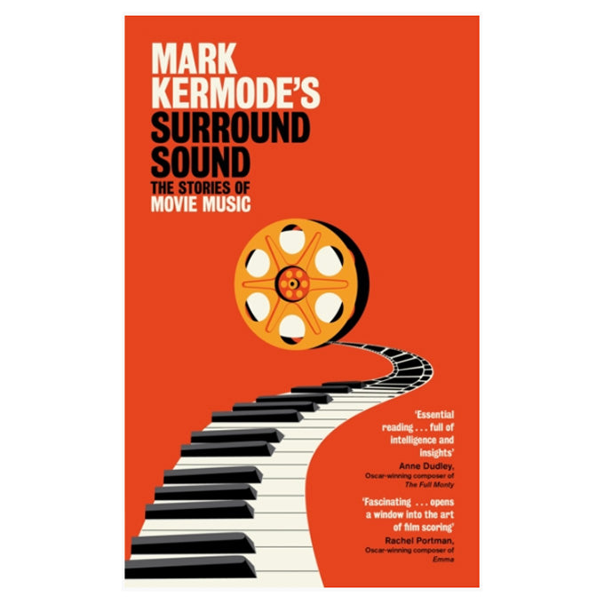Mark Kermode's Surround Sound: The Stories of Movie Music