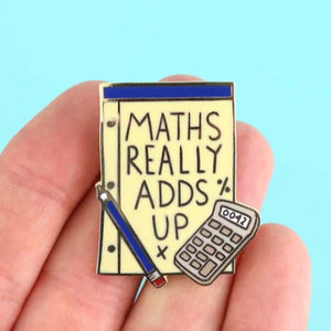 Maths Really Adds Up Enamel Pin