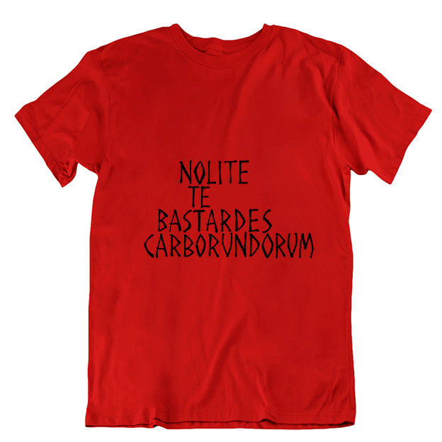 Nolite Te Bastardes Carborundorum T-Shirt