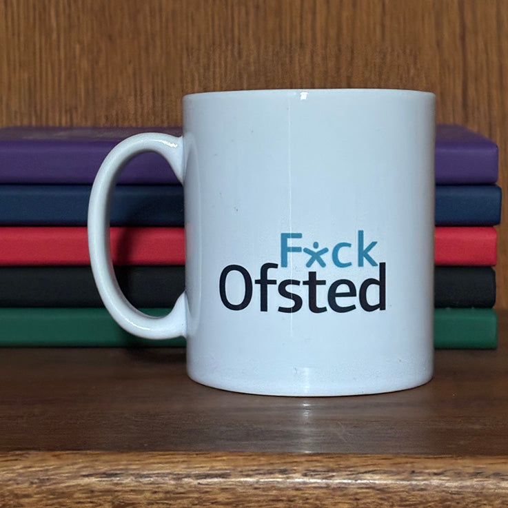 F*ck Ofsted Mug