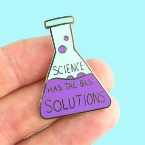 Science Has The Best Solutions Enamel Pin