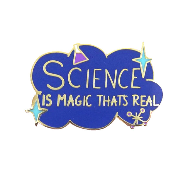 Science Is Magic That's Real Enamel Pin