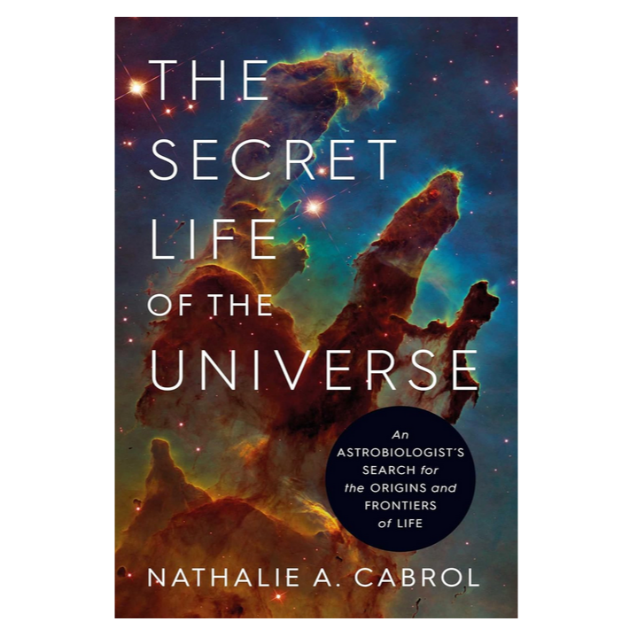 The Secret Life of the Universe - An Astrobiologist's Search for the Origins and Frontiers of Life