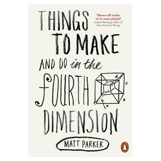 Things to Make and Do in the Fourth Dimension