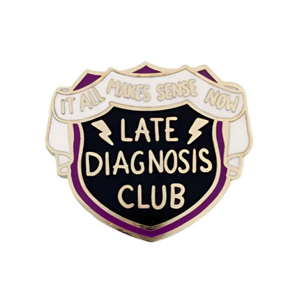 Late Diagnosis Club Enamel Pin
