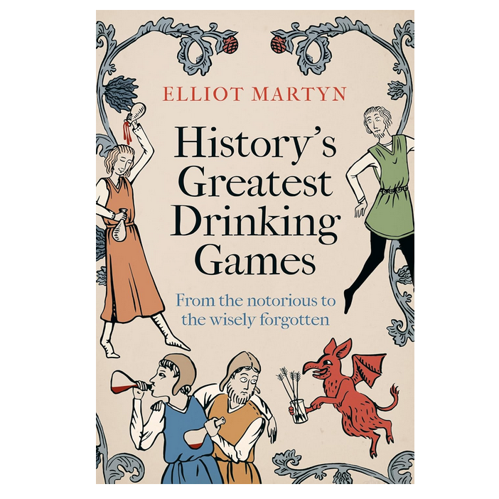 History's Greatest Drinking Games