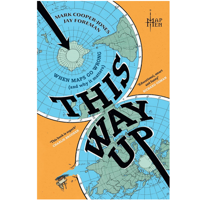 This Way Up - When Maps Go Wrong (and Why it Matters)