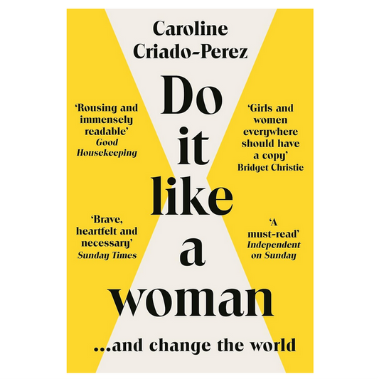 Do it Like a Woman...and Change the World