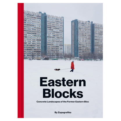 Eastern Blocks - Concrete Landscapes of the Former Eastern Bloc