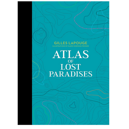 Atlas of Lost Paradises