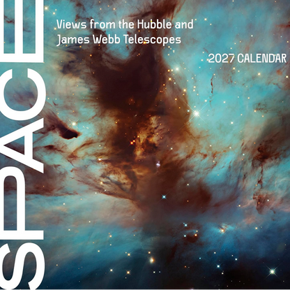 Space: Views from the Hubble and James Webb Telescopes 2027 Wall Calendar
