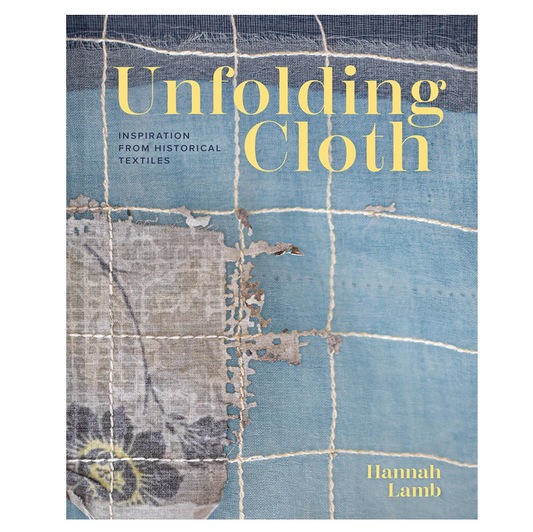 Unfolding Cloth - Inspiration from Historical Textiles