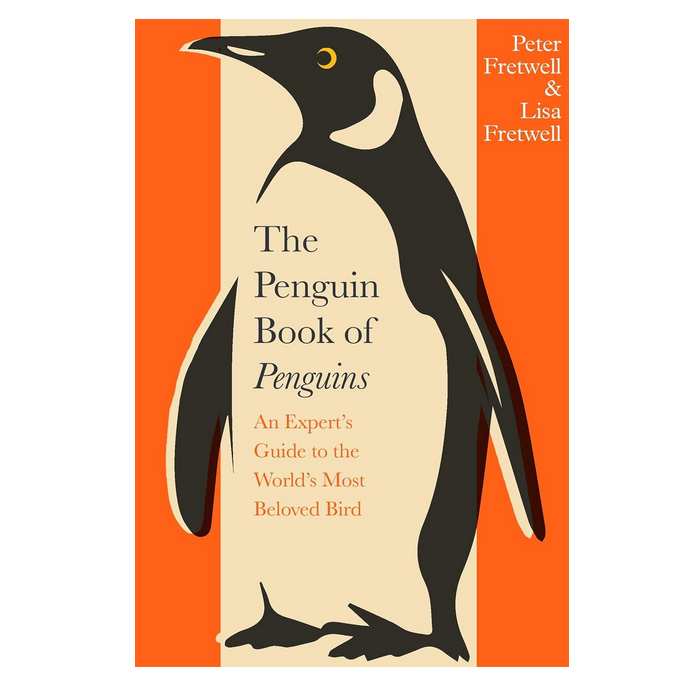 Penguin Book of Penguins - An Expert's Guide to the World's Most Beloved Bird