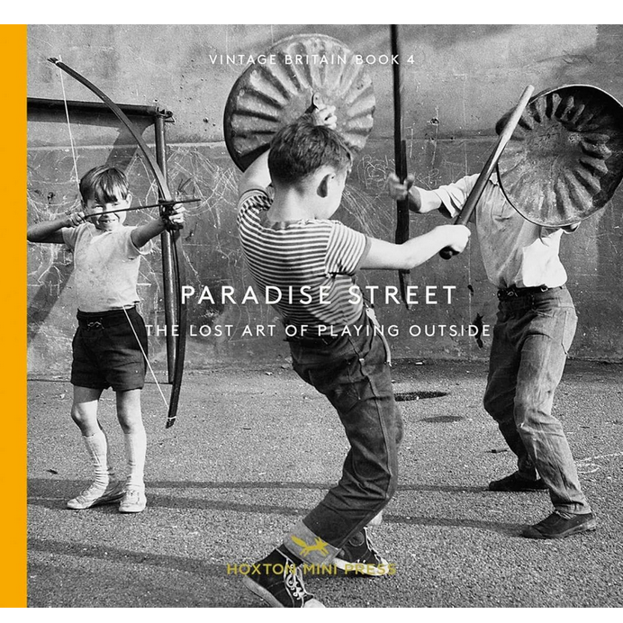Paradise Street - The Lost Art of Playing Outside