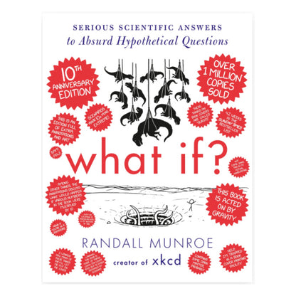 What If? Serious Scientific Answers to Absurd Hypothetical Questions