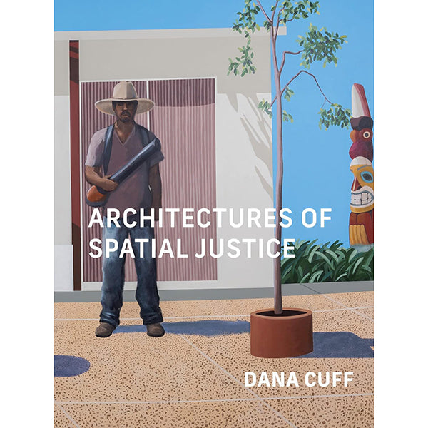 Architectures of Spatial Justice
