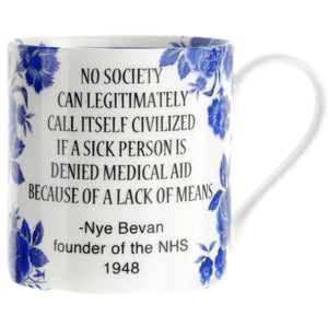'No society can legitimately call itself civilized ...' NHS Mug