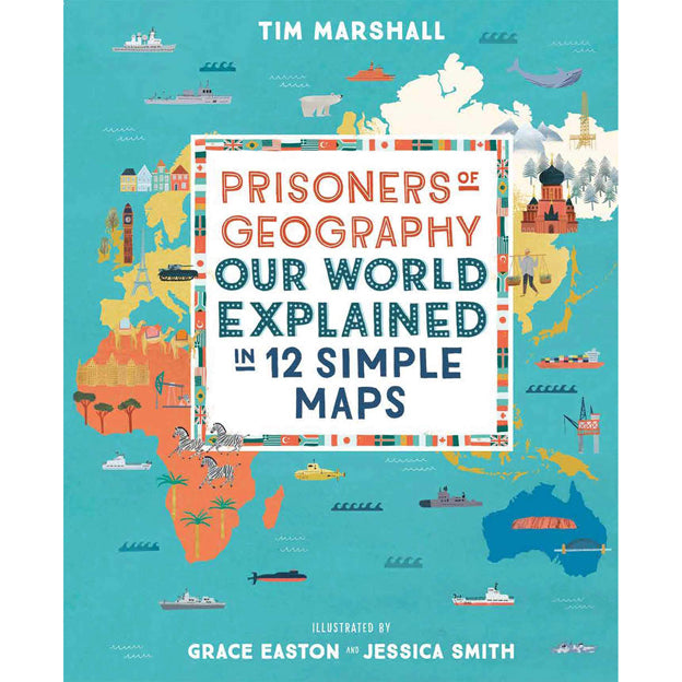 Prisoners Of Geography: Our World Explained In 12 Simple Maps