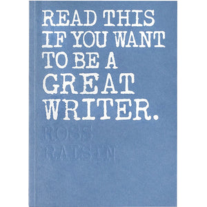 Read This If You Want To Be A Great Writer