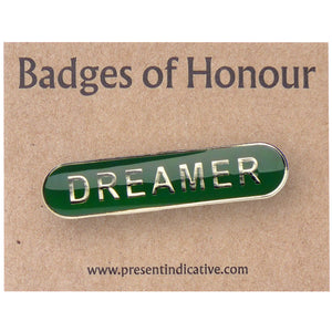 Dreamer  - Badge of Honour